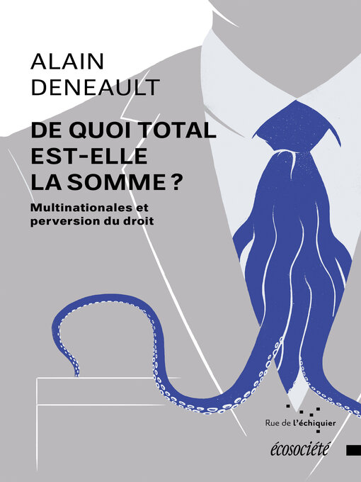 Title details for De quoi Total est-elle la somme? by Alain Deneault - Available